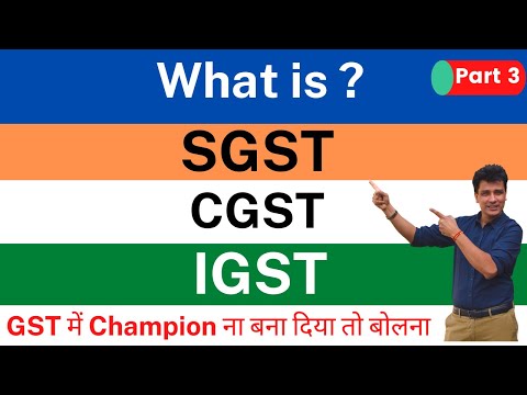 #3 Types of GST | CGST IGST SGST in Hindi | GST Champion Series | Goods  & Services Tax |11 Accounts
