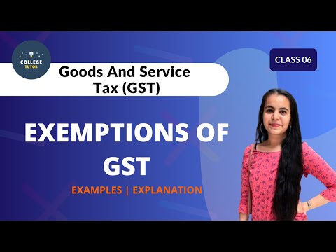 Exemptions of GST | Different Products | GST Full Revision Series | Class 06