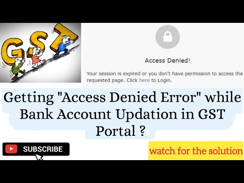 Bank Account Updation Error in GST Portal || Access Denied Error in GST Portal ||