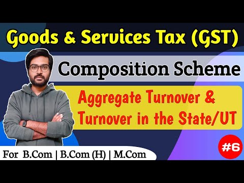 #6 Composition Scheme || Computation of Aggregate Turnover & Turnover in the State or UT