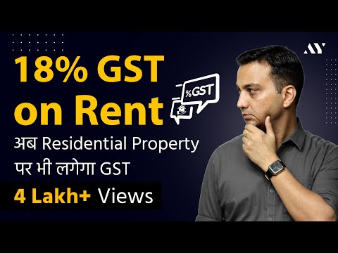 Now 18% GST on Rent of Residential Property | New GST Rules Explained!
