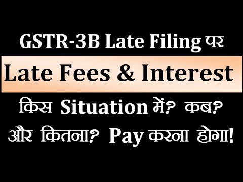 GSTR-3B Late Fees & Interest | GSTR-3B Late Fees | GSTR-3B Interest Calculation of Late Filing