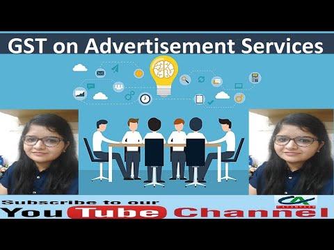 Overview of GST on Advertisement Services | GST on Advertising Sector