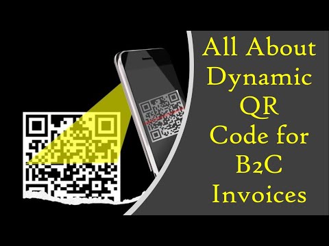 Dynamic QR Code on B2C Invoices under GST- Full explanations with latest Circulars