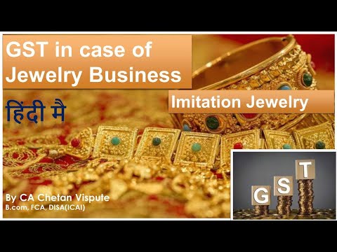 GST in case of Jewelry Business || By CA Chetan Vispute || in Hindi #GSTonGoldAndJewelry