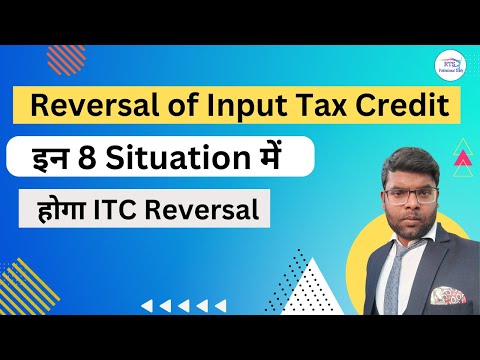 8 Situation for ITC ( Input Tax Credit ) Reversal in GST | ITC Reversal in GST