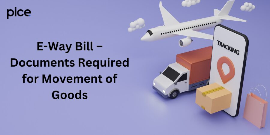 documents required for movement of goods in gst